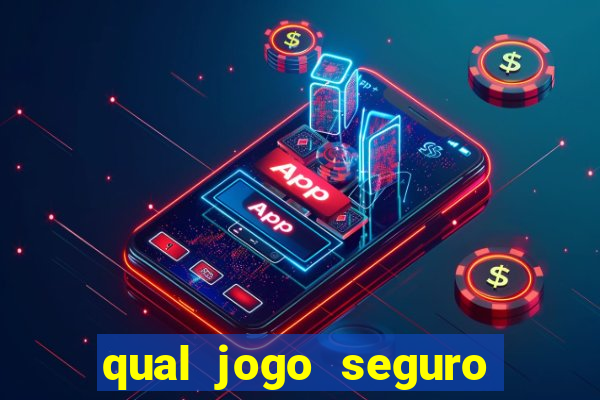 qual jogo seguro para ganhar dinheiro